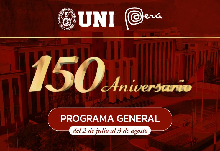 UNI presenta programa oficial por su Sesquicentenario con actividades acad&eacute;micas, culturales y protocolares