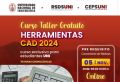 INVITACIÓN CURSO TALLER GRATUITO HERRAMIENTAS CAD 2024 | Inicio 05 de Noviembre