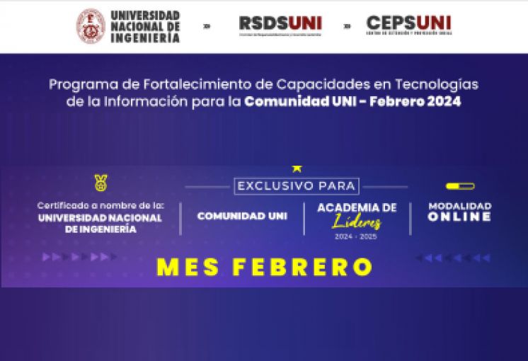 RSDS UNI (CEPS)/ Cursos especializados / EXCLUSIVOS PARA LA COMUNIDAD UNI Y ACADEMIA DE LÍDERES 2024 - 2025 | Inicios 08, 11, 12 y 19 de Febrero