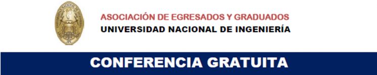 Asociación de Egresados y Graduados de la UNI: Conferencias Gratuitas del mes de Marzo 2016