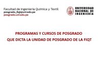 La Unidad de Posgrado de la FIQT de la UNI, ha programado las siguientes Convocatorias de Programas y Cursos de Posgrado