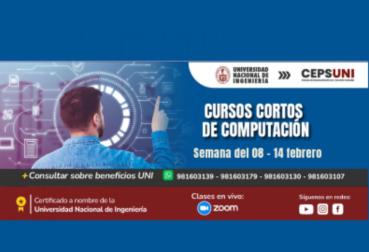 CEPS - UNI, / Cursos cortos de computación - semana del 08 - 14 febrero