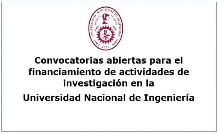 Convocatorias abiertas para el financiamiento de actividades de investigación en la Universidad Nacional de Ingeniería