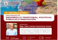 Unidad de Posgrado FIEECS invita a la ¡CHARLA INFORMATIVA DEL DIPLOMADO EN DESARROLLO TERRITORIAL, POLÍTICAS PÚBLICAS E INNOVACIÓN | 30 de Abril