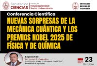 Conferencia Científica organizada por la Facultad de Ciencias-UNI: “Nuevas sorpresas de la Mecánica Cuántica y los Premios Nobel 2025 de Física y de Química” | Fecha 23 de Octubre