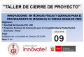 &quot;TALLER DE CIERRE DE PROYECTO&quot;: &quot;INNOVACIONES EN TÉCNICAS FÍSICAS Y QUÍMICAS PARA EL PROCESAMIENTO DE MINERALES DE TIERRAS RARAS EN EL PERÚ&quot;