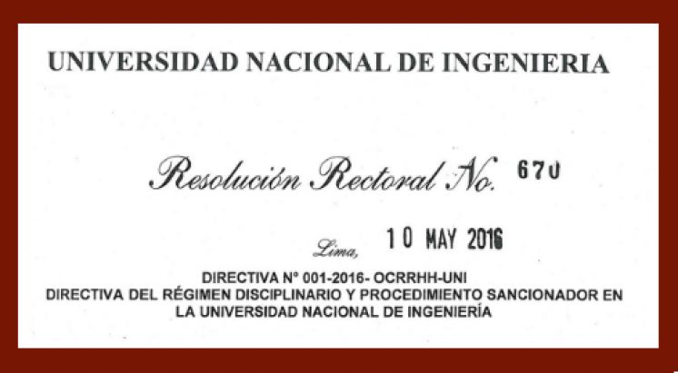 Directiva 001-2015-OCRRHH-UNI &quot; DIRECTIVA DEL RÉGIMEN DISCIPLINARIO Y PROCEDIMIENTO SANCIONADOR EN LA UNI