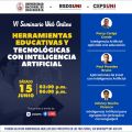 INVITACI&Oacute;N CEPS-UNI: VI Seminario Web 2024:  HERRAMIENTAS EDUCATIVAS Y TECNOL&Oacute;GICAS CON INTELIGENCIA ARTIFICIAL | 15 DE JUNIO