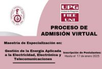 PROCESO DE ADMISIÓN VIRTUAL de la Maestría de Especialización en Gestión de la Energía Aplicada a Electricidad, Electrónica y Telecomunicaciones de la UNIDAD DE POSGRADO FIEE 2025-1 | Inscripciones hasta el 17 de Enero