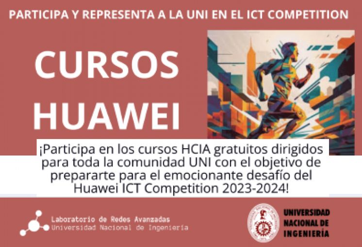 CURSOS GRATUITOS HCIA ( Huawei Certified ICT Associate) dirigido a estudiantes y egresados UNI con carreras afines a ICT | Inscripciones hasta el 22 de diciembre