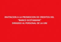 La Unidad de Recursos Humanos, en el marco del Plan de Bienestar Social 2026, invita a LA PROMOCI&Oacute;N DE CR&Eacute;DITOS DEL &ldquo;BANCO SCOTIABANK&rdquo; dirigido al Personal de la UNI | Fechas 13. 25 y 26 de Febrero