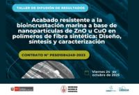 CENTRO DE ENERGÍAS RENOVABLES-CER-UNI: TALLER DE DIFUSION DE RESULTADOS &quot;ACABADO RESISTENTE A LA BIOINCRUSTACIÓN MARINA A BASE DE NANOPARTÍCULAS DE ZnO u CuO EN POLÍMEROS DE FIBRA SINTÉTICA: DISEÑO, SÍNTESIS Y CARACTERIZACIÓN&quot; | Fecha 24 de Octubre