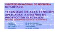 DIPLOMADO FIEE: Técnicas de Alta Tensión Aplicadas a Diseños de Energía Electrica