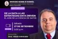 Master Class &quot;De la Data a las Estrategias Data Driven: El ADN de la Ciencia de Datos &quot; de la Maestría en Data Science, de a Unidad de Posgrado-FIEECS | Fecha 27 de Setiembre