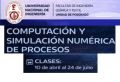 CURSO: "COMPUTACI&Oacute;N Y SIMULACI&Oacute;N NUM&Eacute;RICA DE PROCESOS QU&Iacute;MICOS / TEXTILES"