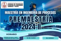 PREMAESTRIA 2024-II VIRTUAL de la Maestría EN INGENIERÍA PROCESOS DE LA UNIDAD DE POSGRADO FIQT | Inicio 15 de Junio