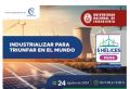 IV Conferencia Descentralizada 5 H&eacute;lices para el Desarrollo Sostenible: &ldquo;Industrializar para triunfar en el mundo&rdquo;, el 24 de agosto