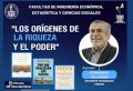 La FIEECS tiene el placer de invitar a la comunidad universitaria de la UNI y al público en general a la conferencia titulada “Los orígenes de la riqueza y el poder” | Fecha 08 de Noviembre