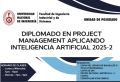 Unidad de Posgrado de la FIIS: Diplomado en Project management aplicando Inteligencia Artificial 2025-2 | Inicio de Clases 01 de Setiembre