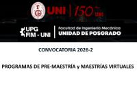 CONVOCATORIA 2026-2  PROGRAMAS DE PRE-MAESTR&Iacute;A y MAESTR&Iacute;AS VIRTUALES QUE OFRECE LA UNIDAD DE POSGRADO DE LA FIM