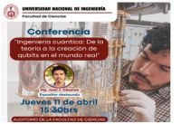 La Facultad de Ciencias le invita cordialmente a la Conferencia “INGENIERÍA CUÁNTICA: DE LA TEORÍA A LA CREACIÓN DE QUBITS EN EL MUNDO REAL”