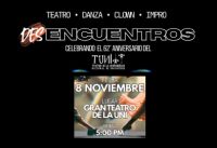 RSDSUNI-UCC ENCUENTROS Y DESENCUENTROS CELEBRANDO EL &quot;62 ANIVERSARIO TUNI - Elenco de Teatro de la UNI&quot; | Fecha 08 de Noviembre