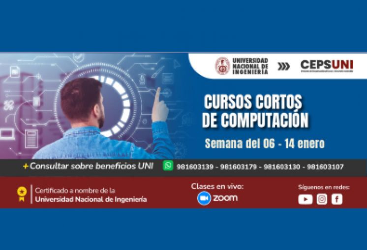 CEPS - UNI, / Cursos cortos de computación - semana del 06 - 14 ENERO