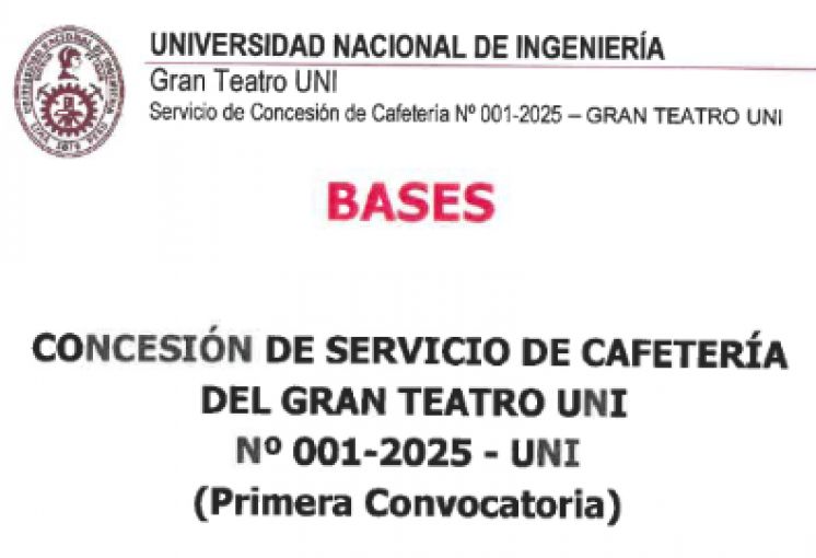 SERVICIO DE CONCESIÓN DE CAFETERÍA N° 001-2025-GRAN TEATRO UNI (Primera Convocatoria)