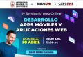 INVITACI&Oacute;N IV Seminario Web 2024: DESARROLLO APPS M&Oacute;VILES Y APLICACIONES WEB | Fecha 28 de Abril
