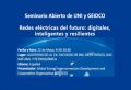 CENTRO DE ENERGÍAS RENOVABLES-UNI: Seminario Técnico Abierto: “REDES ELÉCTRICAS DIGITALIZADAS E INTELIGENTES” | Fecha 22 de Mayo