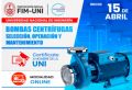 Curso: SELECCIÓN, OPERACIÓN Y MANTENIMIENTO DE BOMBAS CENTRÍFUGAS. | Inicio: sábado 15 de  de abril 2023