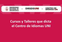 Cursos y Talleres que dicta el Centro de Idiomas UNI