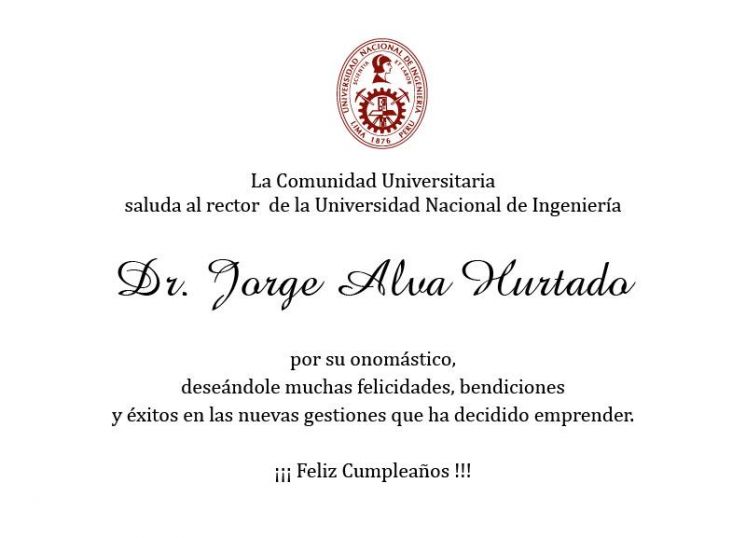 Feliz Cumpleaños Rector UNI: Dr. Jorge Alva Hurtado