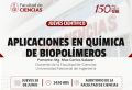 JUEVES CIENT&Iacute;FICO FACULTAD DE CIENCIAS Presenta la Charla Cient&iacute;fica &ldquo;Aplicaciones en Qu&iacute;mica de Biopol&iacute;meros&rdquo; a cargo del Mg. Max Carlos Salazar.  | Fecha 18 de Junio