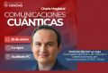 LA FACULTAD DE CIENCIAS INVITA A LA COMUNIDAD UNIVERSITARIA Y P&Uacute;BLICO EN GENERAL A LA CHARLA MAGISTRAL: COMUNICACIONES CU&Aacute;NTICAS | FECHA 30 DE ENERO