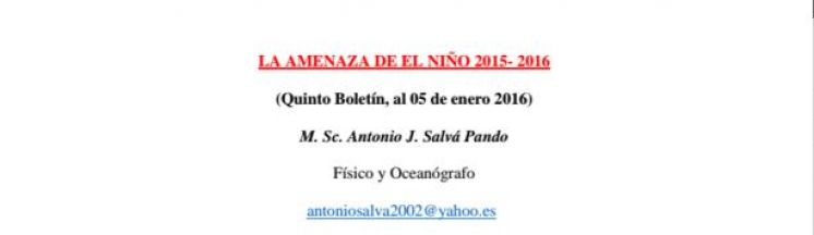 LA AMENAZA DE EL NIÑO 2015- 2016 (Séptimo Boletín, al 01 de marzo 2016)