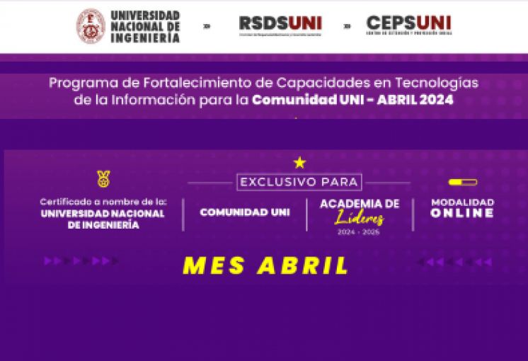 RSDS UNI / Cursos especializados / EXCLUSIVOS PARA LA COMUNIDAD UNI Y ACADEMIA DE LÍDERES 2024 - 2025 (MES ABRIL)