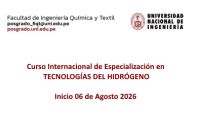 La Unidad de Posgrado de la FIQT de la UNI, ha programado el Curso Internacional de Especializaci&oacute;n en: TECNOLOG&Iacute;AS DEL HIDR&Oacute;GENO  | INICIO 06 DE AGOSTO
