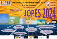 JOPES 2024: SEXTAS JORNADAS PERUANAS DE ENERGÍA SOLAR | Del 08 al 11 de Mayo