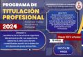 PROGRAMA DE TITULACI&Oacute;N PROFESIONAL 2024 Modalidad: Trabajo de Suficiencia Profesional | Inicio 16 de Marzo