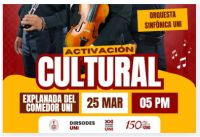 Unidad del Centro Cultural invita al evento: &ldquo;Activaci&oacute;n Cultural a Cargo de la Sinf&oacute;nica UNI&rdquo; | Fecha 25 de Marzo