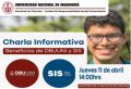 La Unidad de Responsabilidad Social Universitaria de la Facultad de Ciencias le invita cordialmente a la charla informativa sobre los beneficios de la DBUUNI y el SIS | 11 de Abril