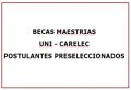 POSTULANTES PRESELECCIONADOS PARA LAS BECAS MAESTRIAS UNI - CARELEC