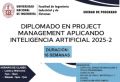 CONVOCATORIA 2025-2 DE LA UNIDAD DE POSGRADO FIIS: DIPLOMADO EN PROJECT MANAGEMENT APLICANDO INTELIGENCIA ARTIFICIAL