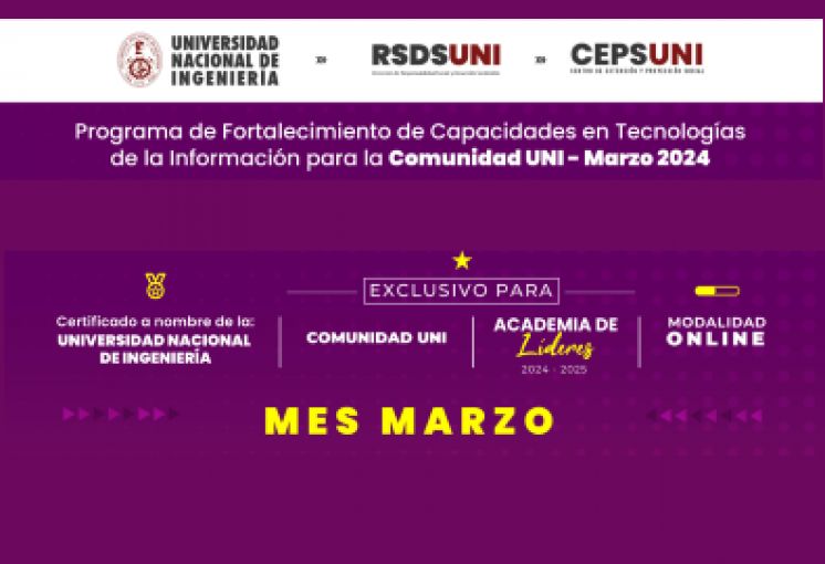 RSDS UNI / Cursos especializados / EXCLUSIVOS PARA LA COMUNIDAD UNI Y ACADEMIA DE LÍDERES 2024 - 2025 - MES MARZO: INICIOS: 04,05,07,15 Y 18