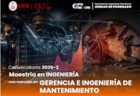 Especial&iacute;zate en la UNI: Maestr&iacute;a en Gerencia e Ingenier&iacute;a de Mantenimiento 2026-2