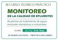 III Curso-Taller de &quot;MONITOREO DE LA CALIDAD DE EFLUENTES DE PLANTAS DE TRATAMIENTO DE AGUAS RESIDUALES DOMÉSTICAS E INDUSTRIALES&quot;.