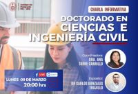 La Unidad de Posgrado FIC &ndash; UNI te invita a participar en la Charla Informativa del Doctorado en Ciencias e Ingenier&iacute;a Civil &ndash; Admisi&oacute;n 2026! | Fecha 09 de Marzo