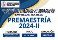 PREMAESTRIA 2024-II VIRTUAL de la Maestría EN CIENCIAS EN INGENIERÍA TEXTIL CON MENCIÓN EN GESTIÓN DE EMPRESAS TEXTILES DE LA UNIDAD DE POSGRADO FIQT| Inicio 15 de Junio