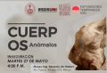 El Museo Ing. Eduardo de Habich de la UNI Invita a la INAUGURACIÓN DE EXPOSICIÓN TEMPORAL Cuerpos Anómalos | Fecha 27 de Mayo